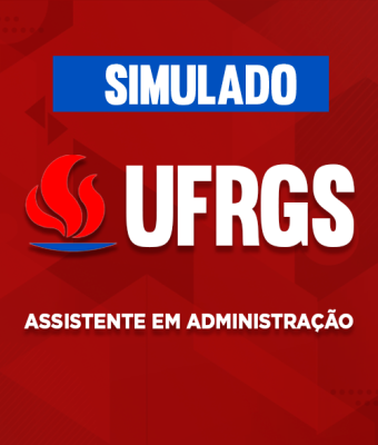 Simulado - UFRGS - Assistente em Administração