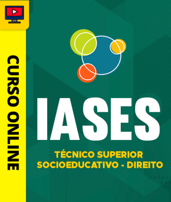 Curso IASES - Técnico Superior Socioeducativo - Direito - Imagem 1