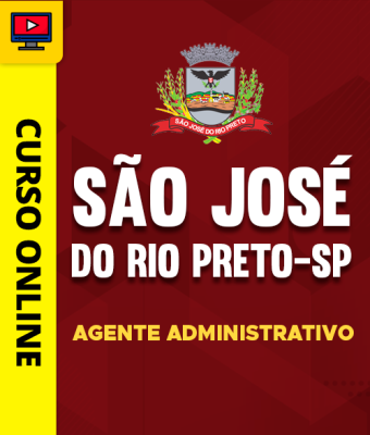 Curso Prefeitura de São José do Rio Preto-SP - Agente Administrativo - Imagem 1