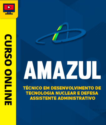 Curso AMAZUL - Técnico em Desenvolvimento de Tecnologia Nuclear e Defesa - Assistente Administrativo - Imagem 1