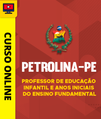 Curso Prefeitura de Petrolina-PE - Professor de Educação Infantil e Anos Iniciais do Ensino Fundamental - Imagem 1