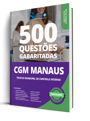 Caderno de Questões CGM Manaus-AM - Técnico Municipal de Controle Interno - 500 Questões Gabaritadas - Imagem 1