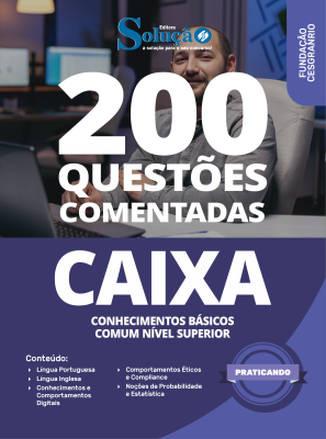 Caderno de Questões CAIXA - Conhecimentos Básicos - Comum Nível Superior - 200 Questões Comentadas - Imagem 2