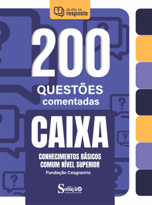 Caderno de Questões CAIXA - Conhecimentos Básicos - Comum Nível Superior - 200 Questões Comentadas - Imagem 2
