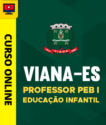 Curso Prefeitura de Viana-ES - Professor PEB I - Educação Infantil - Imagem 1