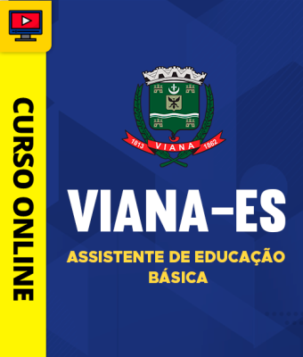 Curso Prefeitura de Viana-ES - Assistente de Educação Básica - Imagem 1