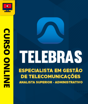 Curso TELEBRAS - Especialista em Gestão de Telecomunicações - Analista Superior - Administrativo - Imagem 1