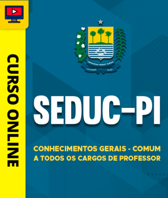 Curso SEDUC-PI - Conhecimentos Gerais - Comum a Todos os Cargos de Professor - Imagem 1