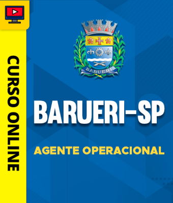 Curso Prefeitura de Barueri-SP - Agente Operacional - Imagem 1