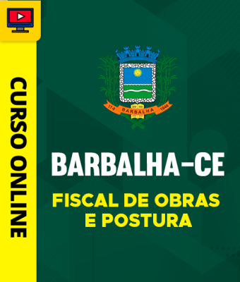 Curso Prefeitura de Barbalha-CE - Fiscal de Obras e Postura - Imagem 1
