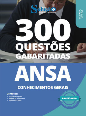 Caderno de Questões ANSA em PDF - Conhecimentos Gerais - 300 Questões Gabaritadas - Imagem 1