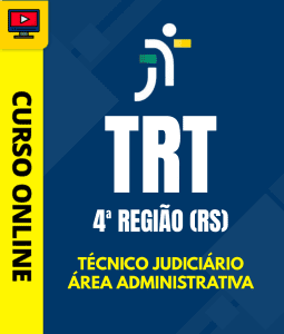 Curso Preparatório: TRT 4ª Região (RS) – Técnico Judiciário – Área Administrativa | Completo 2026
