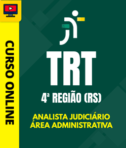 Curso Preparatório: TRT 4ª Região (RS) – Analista Judiciário – Área Administrativa | Completo 2026