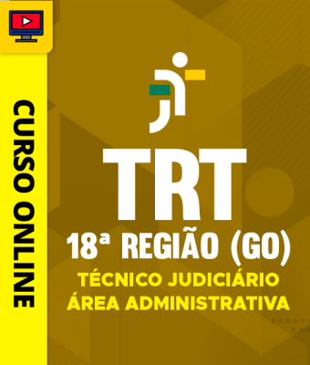 Curso TRT 18ª Região (GO) - Técnico Judiciário - Área Administrativa - Imagem 1