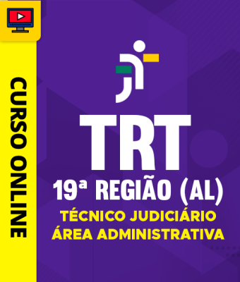 Curso TRT 19ª Região (AL) - Técnico Judiciário - Área Administrativa - Imagem 1