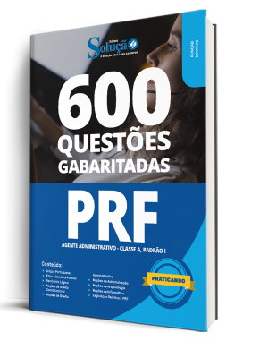 Caderno de Questões PRF - Agente Administrativo - Classe A, Padrão I - 600 Questões Gabaritadas - Imagem 1