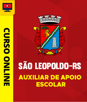 Curso Prefeitura de São Leopoldo - RS - Auxiliar de Apoio Escolar - Imagem 1