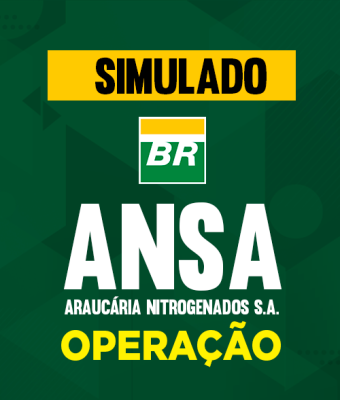Simulado ANSA - Araucária Nitrogenados S.A. - Operação