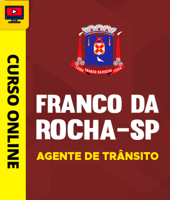 Curso Prefeitura de Franco da Rocha - SP 2026 - Agente de Trânsito - Imagem 1