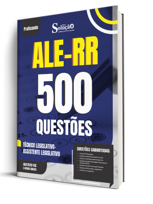 Caderno de Questões ALE-RR - Técnico Legislativo - Assistente Legislativo - 500 Questões Gabaritadas - Imagem 1