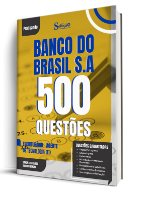 Caderno de Questões Banco do Brasil  - Escriturário - Agente de Tecnologia (TI) - 500 Questões Gabaritadas - Imagem 1