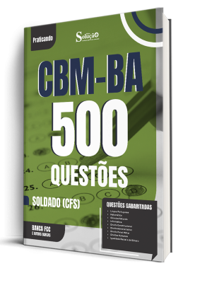Caderno de Questões CBM-BA - Soldado (CFS) - 500 Questões Gabaritadas - Imagem 1