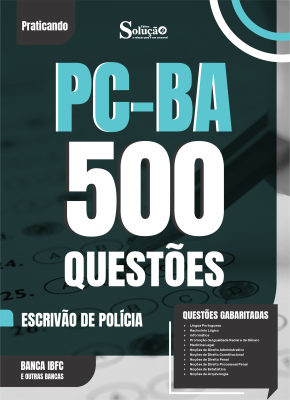 Caderno de Questões PC-BA - Escrivão de Polícia - 500 Questões Gabaritadas - Imagem 2