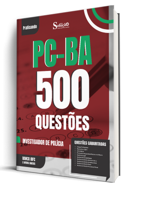 Caderno de Questões PC-BA - Investigador de Polícia - 500 Questões Gabaritadas - Imagem 1