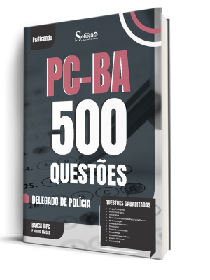 Caderno de Questões PC-BA - Delegado de Polícia - 500 Questões Gabaritadas - Imagem 1