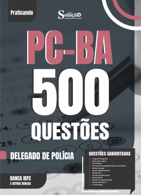 Caderno de Questões PC-BA - Delegado de Polícia - 500 Questões Gabaritadas - Imagem 2