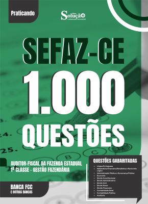 Caderno de Questões SEFAZ-CE - Auditor-Fiscal da Fazenda Estadual 1ª Classe - Gestão Fazendária - 1000 Questões Gabaritadas - Imagem 2