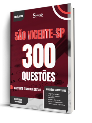 Caderno de Questões Prefeitura de São Vicente - SP - Assistente-Técnico de Gestão - 300 Questões Gabaritadas - Imagem 1