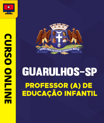 Curso Prefeitura de Guarulhos - SP - Professor (a) de Educação Infantil - Imagem 1