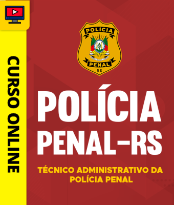 Curso Polícia Penal-RS - Técnico Administrativo da Polícia Penal - Imagem 1