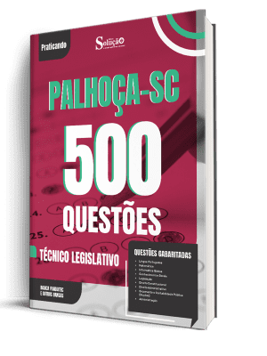 Caderno de Questões Câmara de Palhoça-SC - Técnico Legislativo - 500 Questões Gabaritadas - Imagem 1