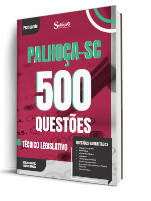 Caderno de Questões Câmara de Palhoça-SC - Técnico Legislativo - 500 Questões Gabaritadas - Imagem 1