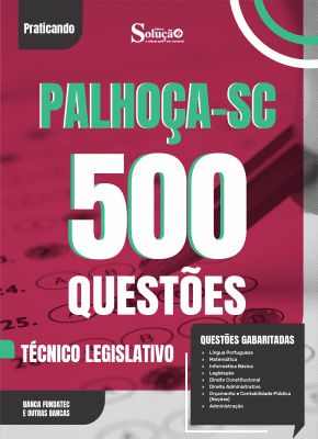 Caderno de Questões Câmara de Palhoça-SC - Técnico Legislativo - 500 Questões Gabaritadas - Imagem 2