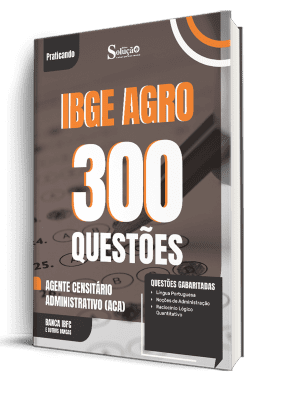 Caderno de Questões IBGE CENSO - Agente Censitário Administrativo (ACA) - 300 Questões Gabaritadas - Imagem 1