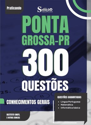 Caderno de Questões Prefeitura de Ponta Grossa-PR - Conhecimentos Gerais - 300 Questões Gabaritadas - Imagem 2