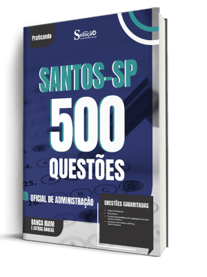 Caderno de Questões Prefeitura de Santos - SP - Oficial de Administração - 500 Questões Gabaritadas - Imagem 1