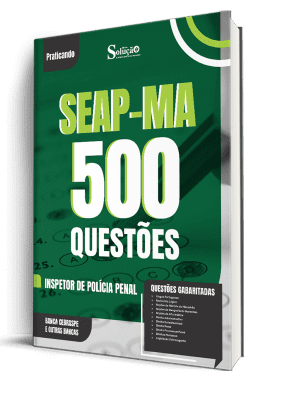 Caderno de Questões SEAP-MA - Inspetor de Polícia Penal - 500 Questões Gabaritadas - Imagem 1