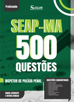 Caderno de Questões SEAP-MA - Inspetor de Polícia Penal - 500 Questões Gabaritadas - Imagem 2