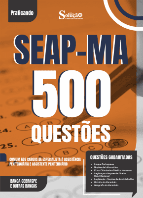 Caderno de Questões SEAP-MA - Comum aos Cargos de Especialista à Assistência Penitenciária e Assistente Penitenciário - 500 Questões Gabaritadas - Imagem 2