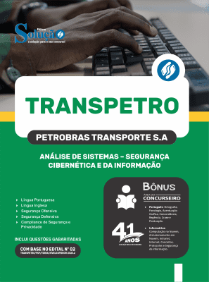 Apostila Transpetro 2026 - Profissional Transpetro de Nível Superior - Júnior - Ênfase 5: Análise de Sistemas - Segurança Cibernética e da Informação - Imagem 3