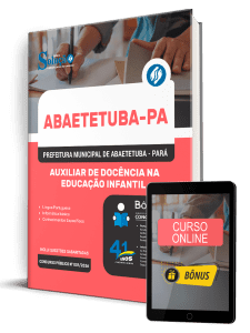 Apostila Prefeitura de Abaetetuba PA 2026 - Auxiliar de Docência na Educação Infantil - Imagem 1