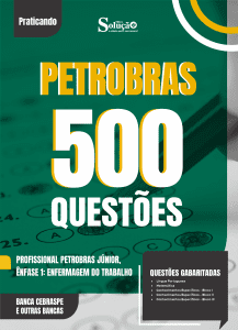 Caderno de Questões Petrobras - Profissional Petrobras de Nível Técnico Júnior - Ênfase 1: Enfermagem do Trabalho - 500 Questões Gabaritadas - Imagem 2