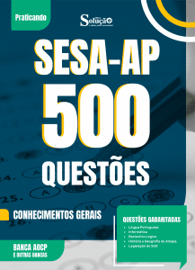 Caderno de Questões SESA-AP - Conhecimentos Gerais - 500 Questões Gabaritadas - Imagem 2