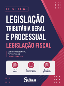 Apostila Leis Secas - Legislação Tributária Geral e Processual - Legislação Fiscal - Imagem 2