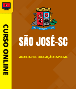 Curso Preparatório: Prefeitura de São José – SC – Auxiliar de Educação Especial | Completo 2026