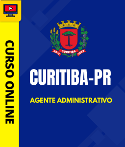 Curso Preparatório: Prefeitura de Curitiba – PR – Agente Administrativo | Completo 2026